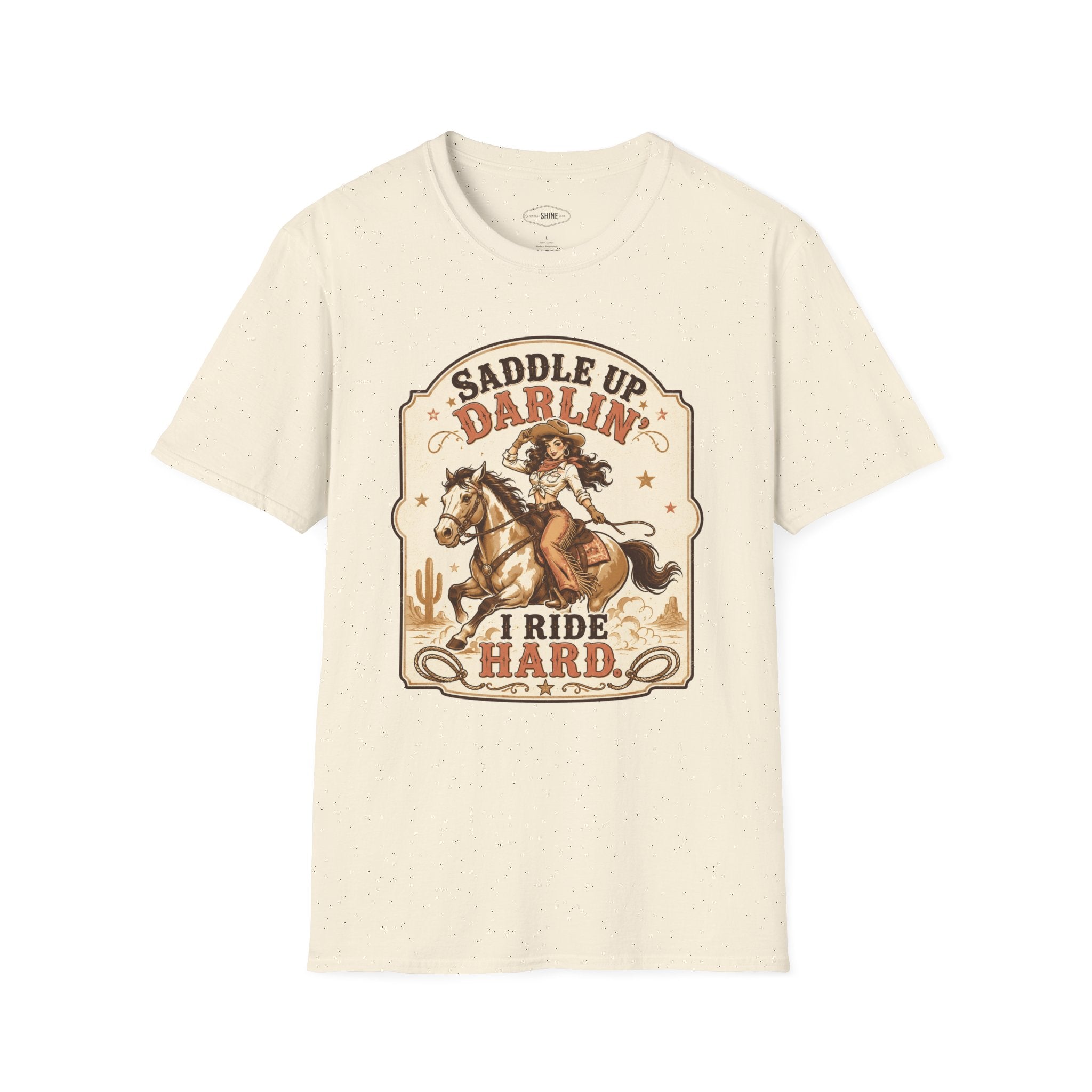 Saddle Up Darlin’ I Ride Hard T-Shirt Vintage Design