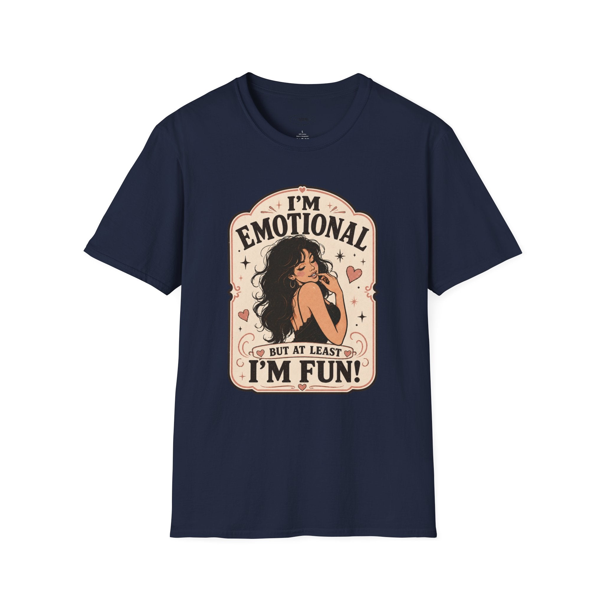 I'm Emotional but at Least I'm Fun T-Shirt Vintage Design