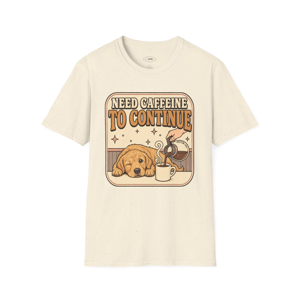 Need Caffeine to Continue T-Shirt Vintage Design