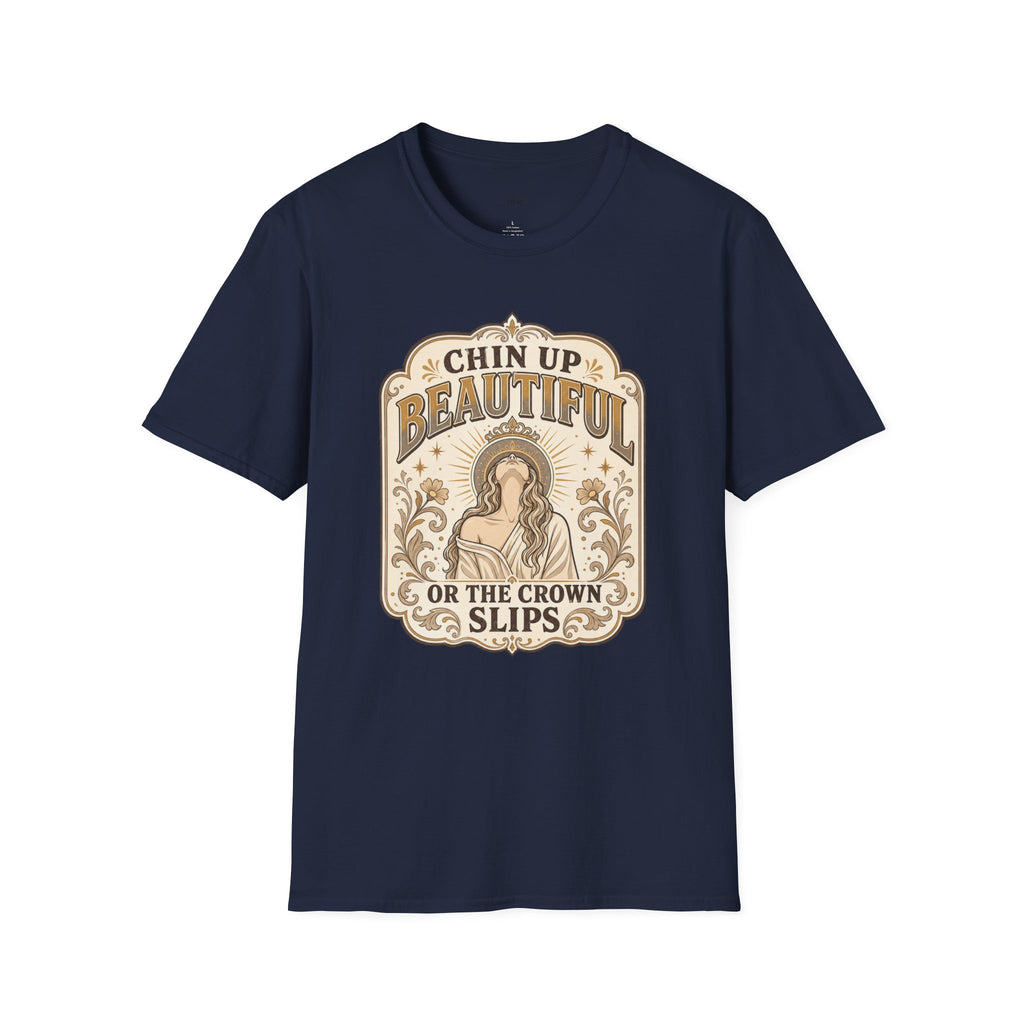 Chin Up Beautiful T-Shirt Vintage Design