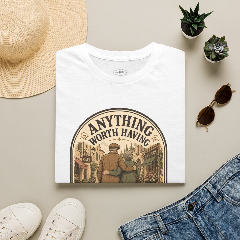 Anything Worth Having Is Worth the Battles T-Shirt Vintage Design