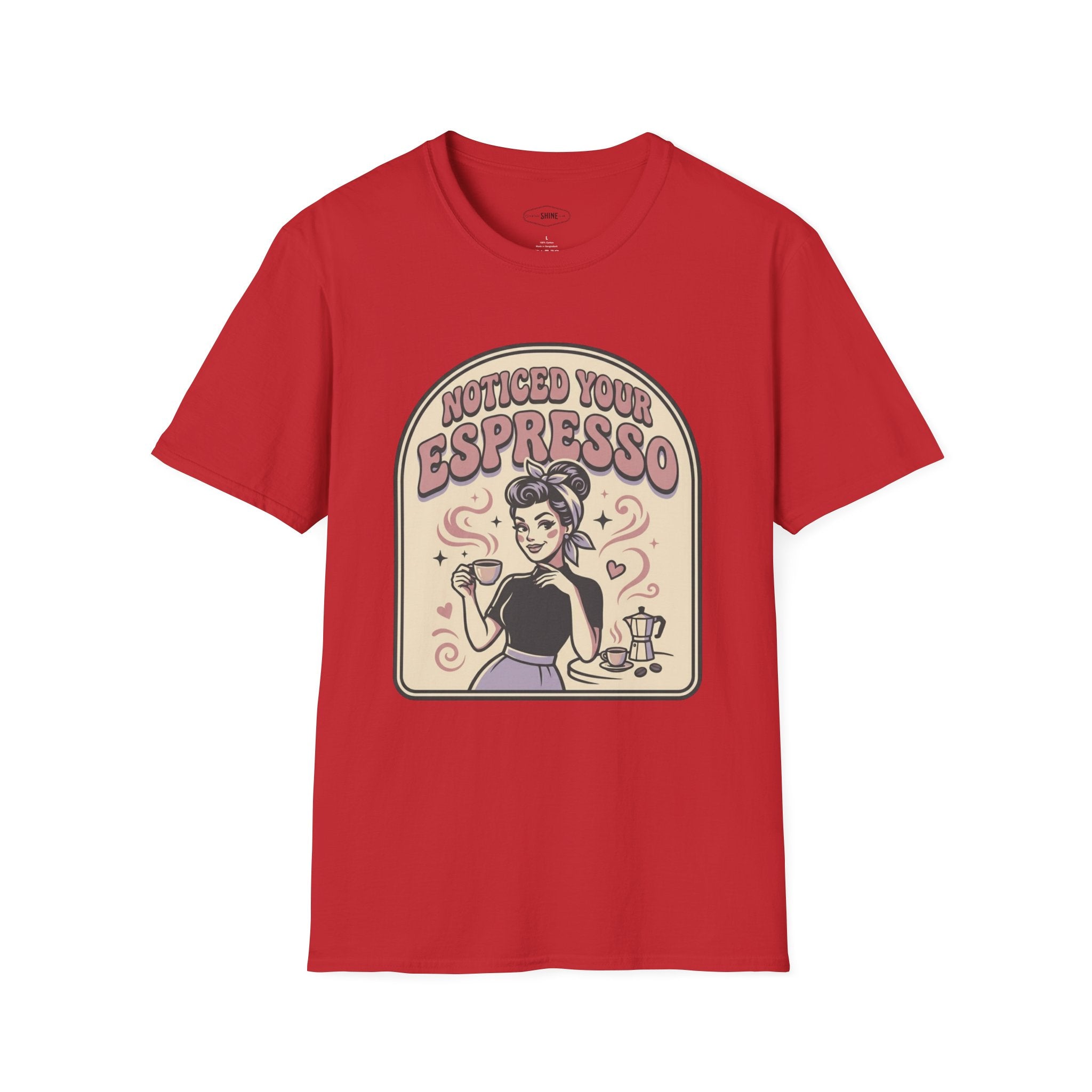 Noticed Your Espresso T-Shirt Vintage Design