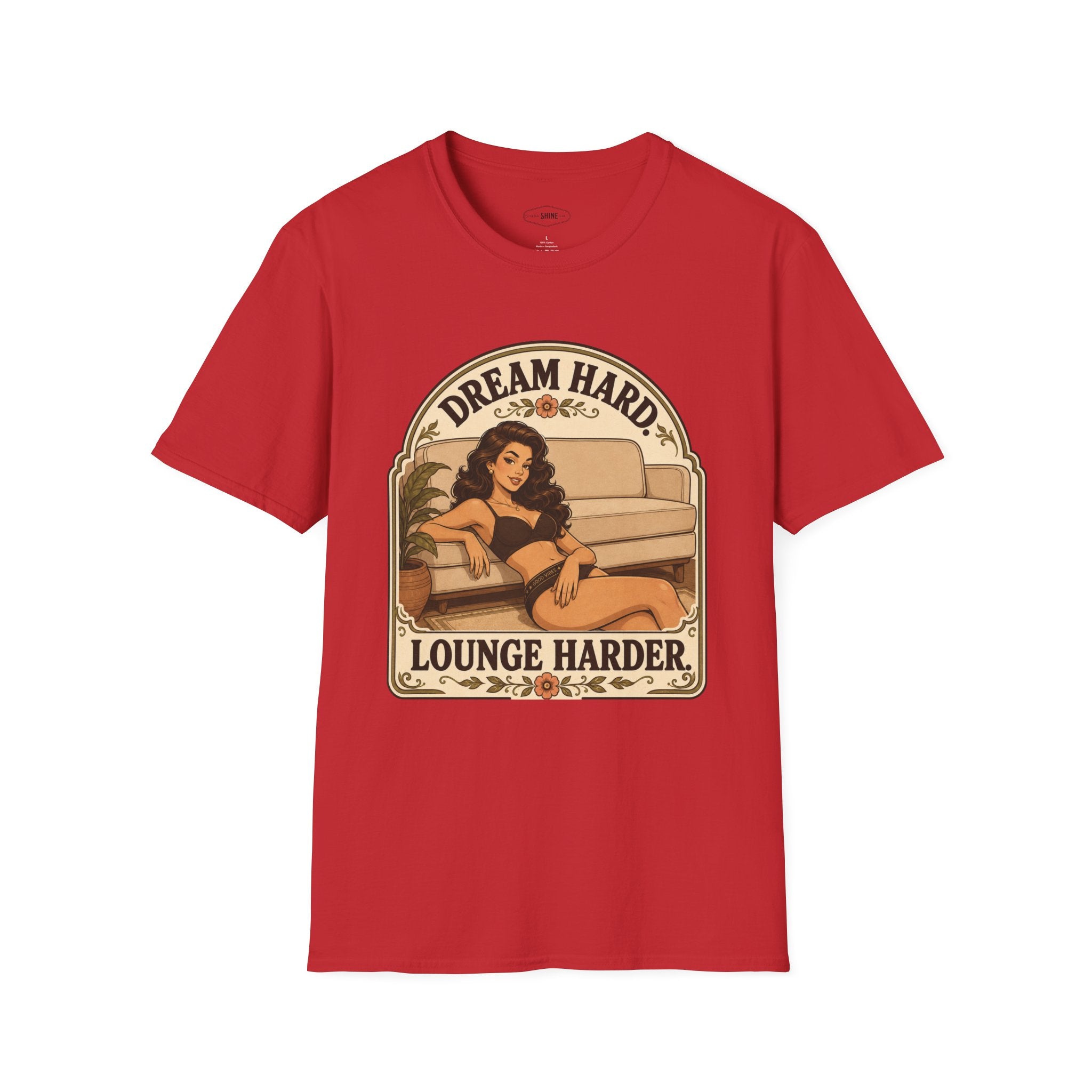 Dream Hard, Lounge Harder T-Shirt Vintage Design