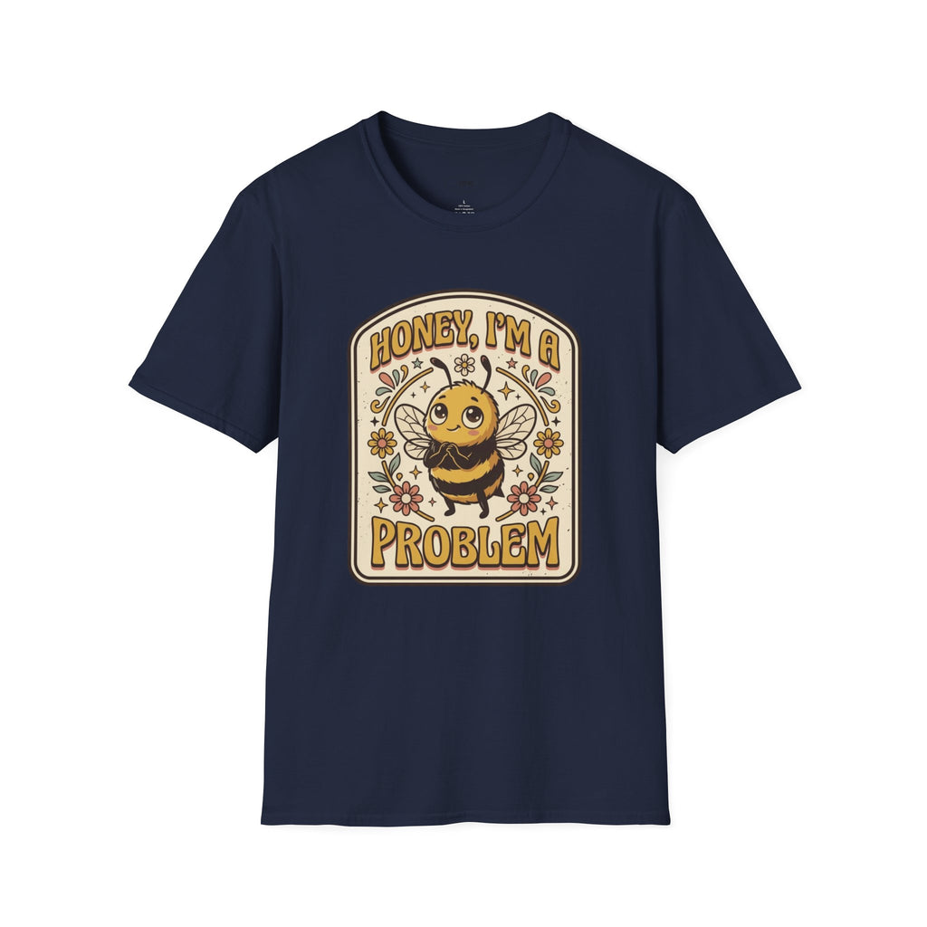 Honey I'm a Problem T-Shirt Vintage Design