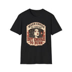 Warm‑Enough to Comfort, Hot‑Enough to Burn T-Shirt Vintage Design