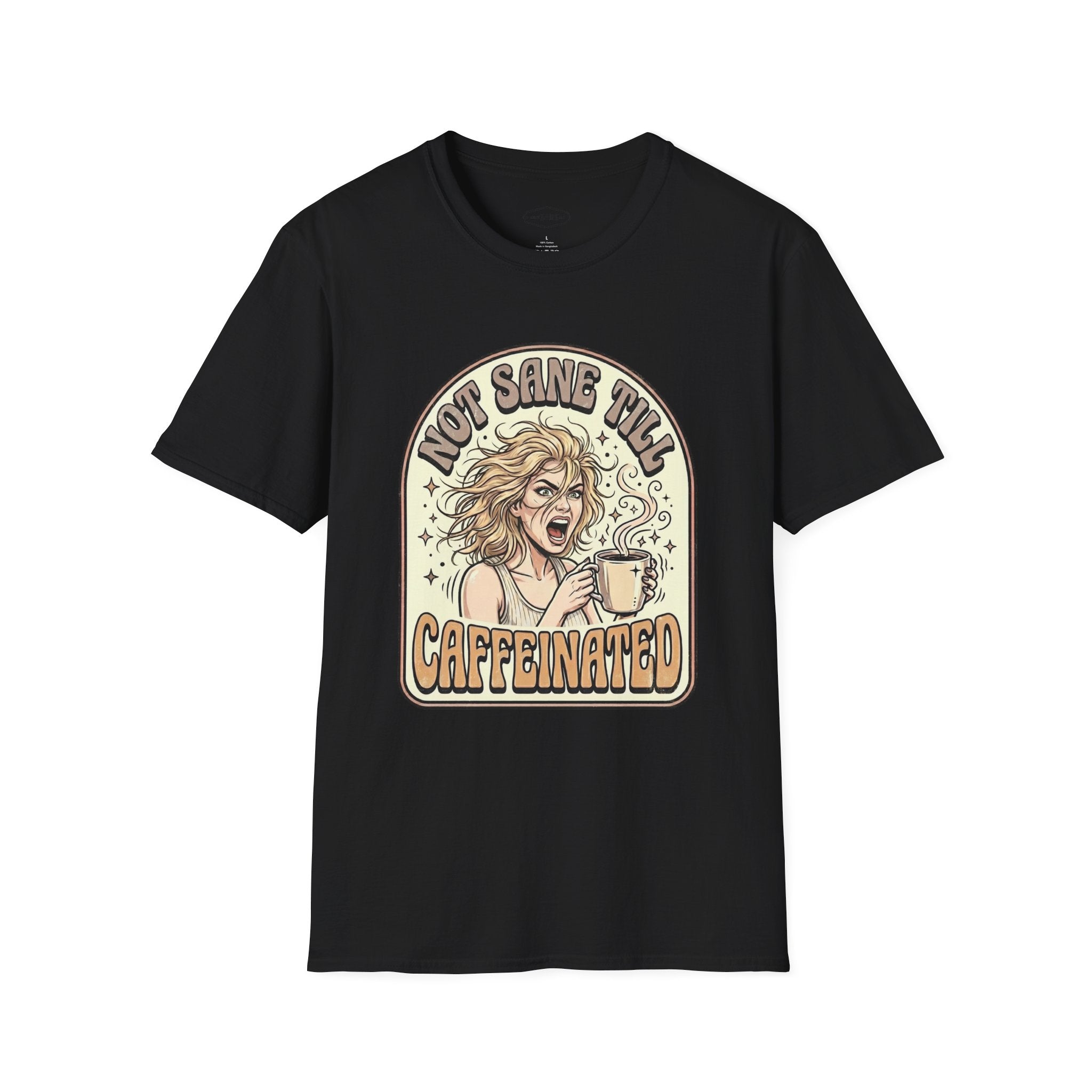 Not Sane Till Caffeinated T-Shirt Vintage Design