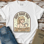 Not Sane Till Caffeinated T-Shirt Vintage Design