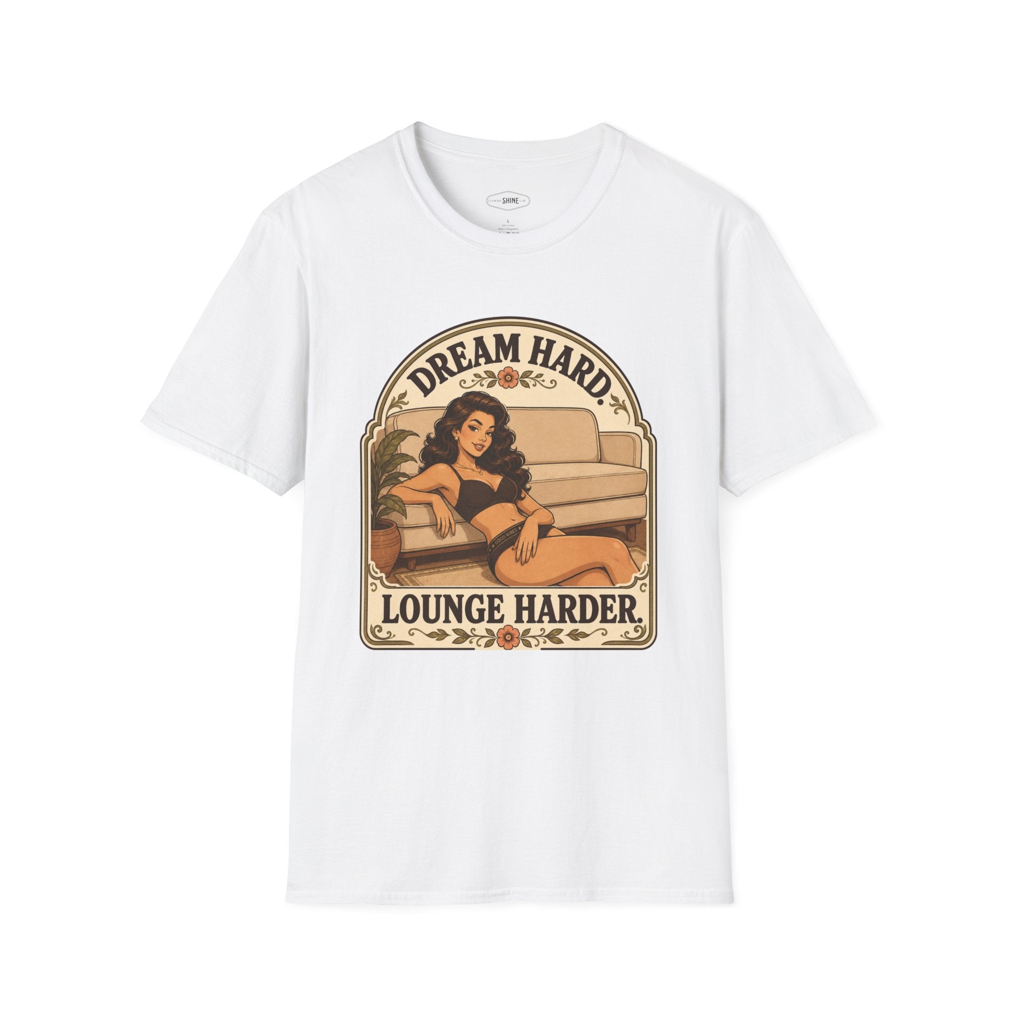 Dream Hard, Lounge Harder T-Shirt Vintage Design