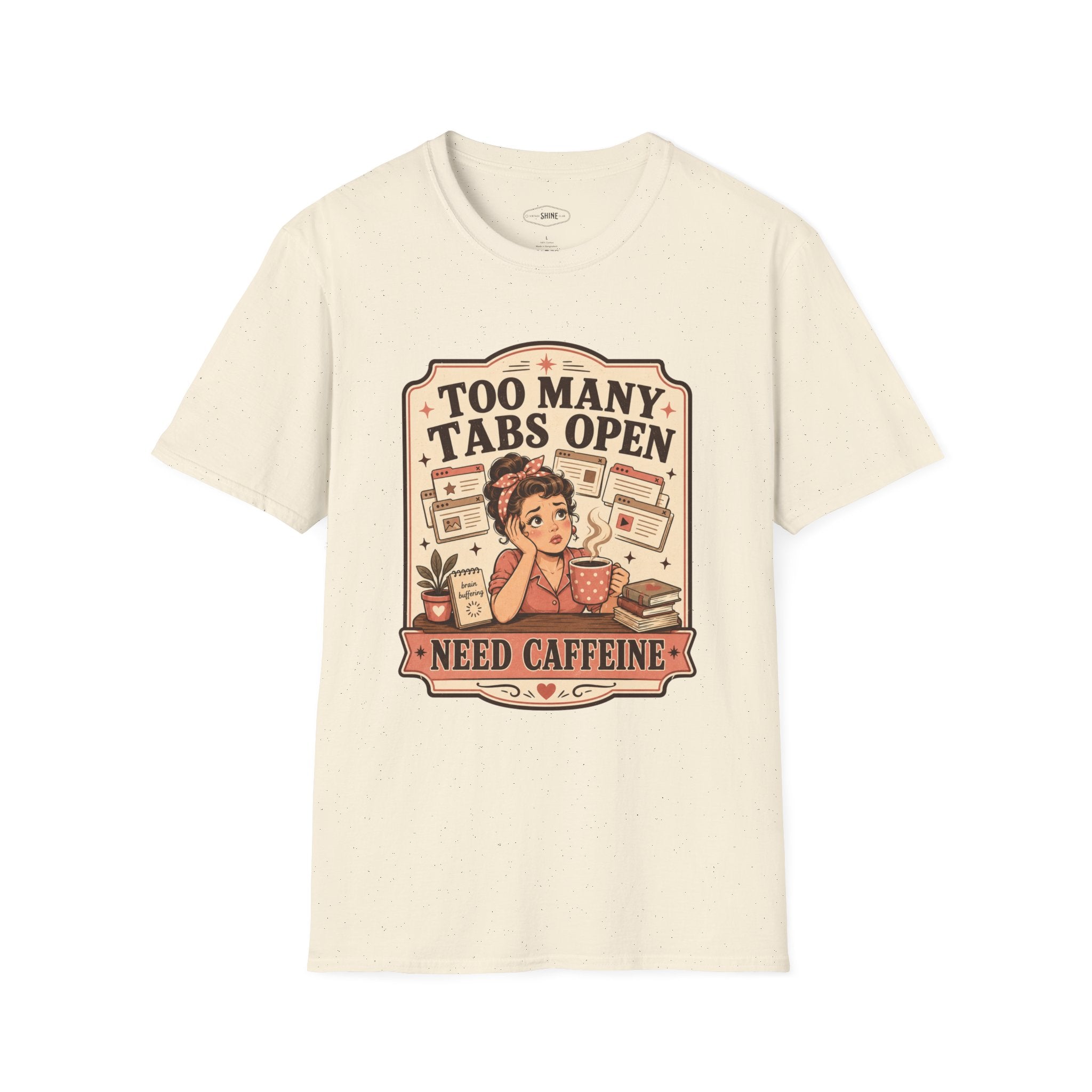 Too Many Tabs Open Need Caffeine T-Shirt Vintage Design