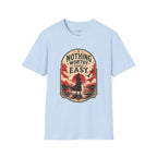 Nothing Worthy Comes Easy T-Shirt Vintage Design