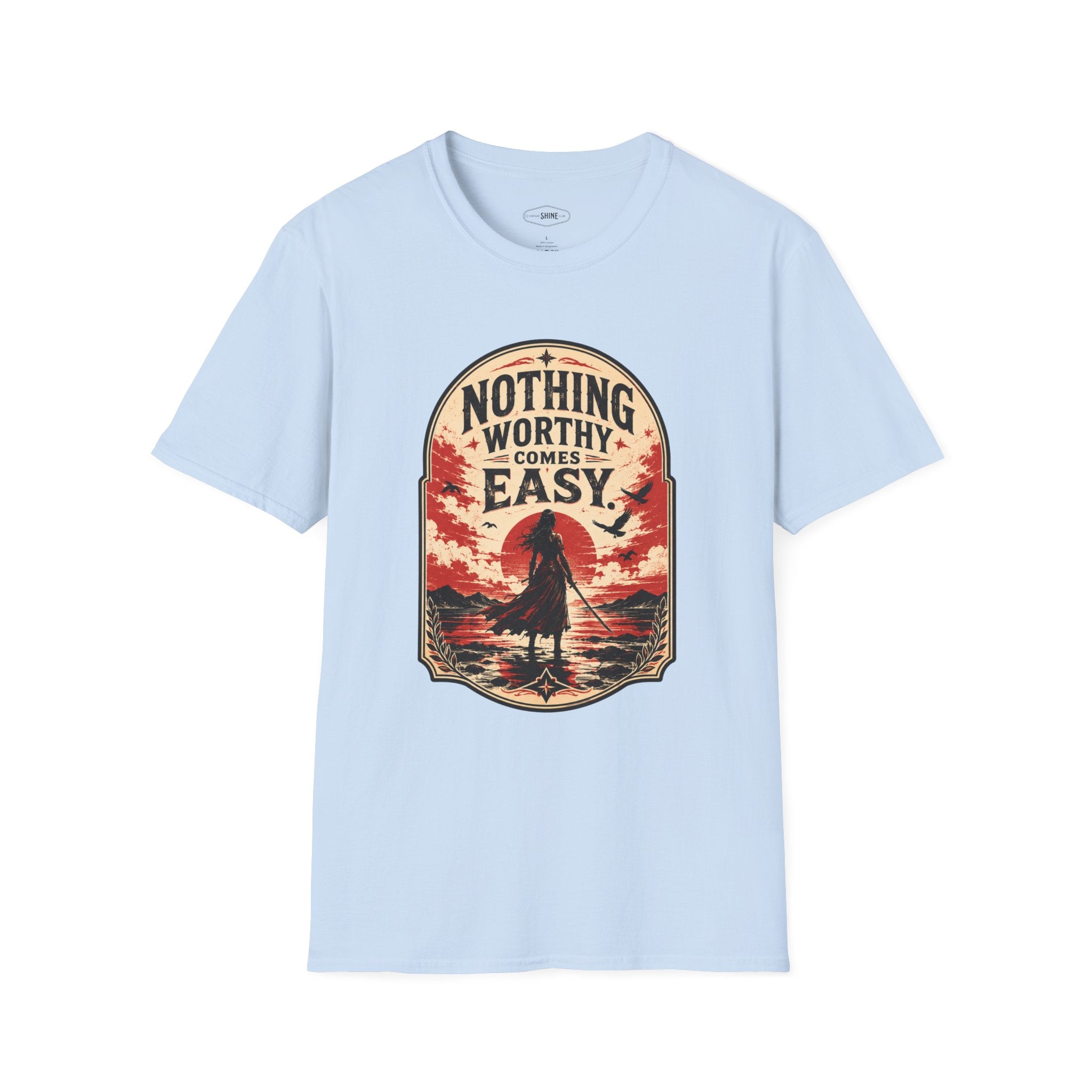 Nothing Worthy Comes Easy T-Shirt Vintage Design