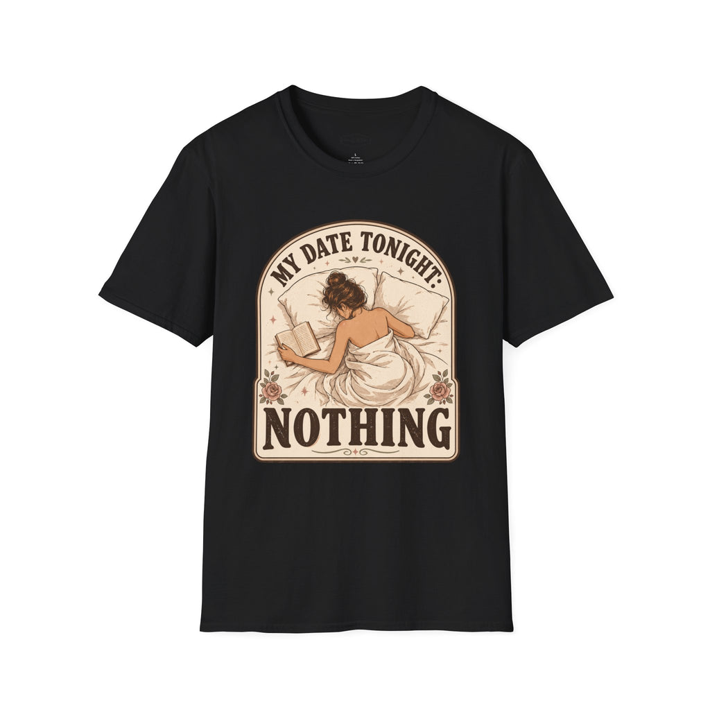 My Date Tonight: Nothing T-Shirt Vintage Design