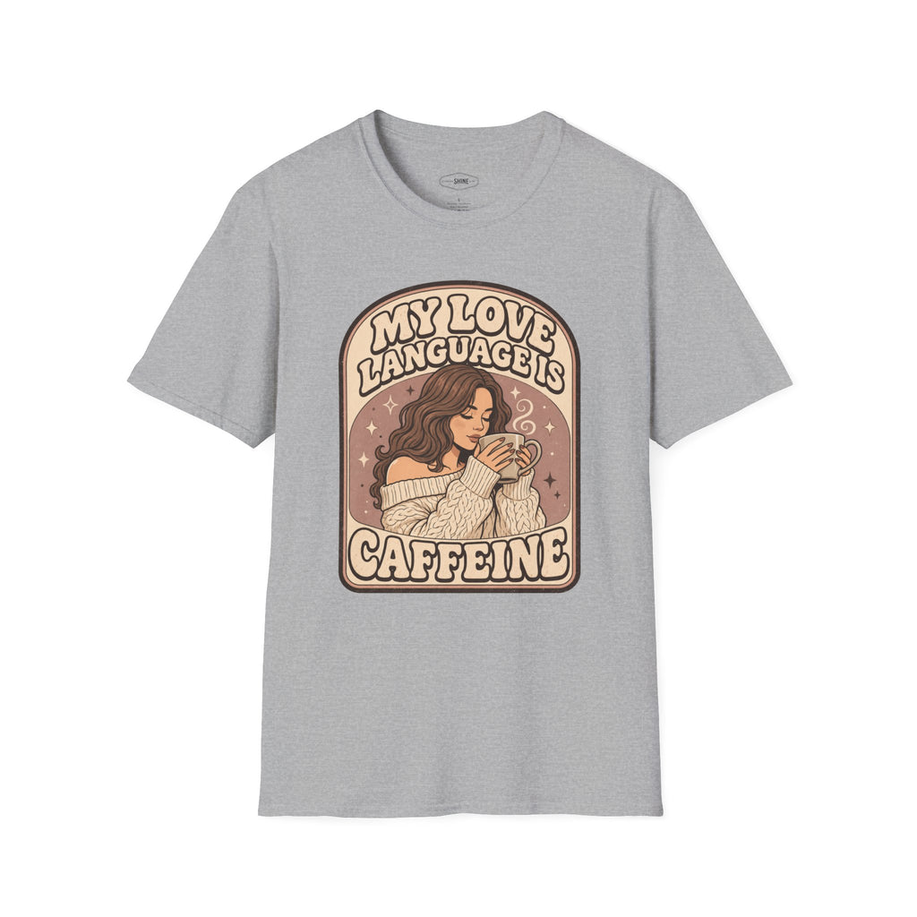 My Love Language is Caffeine T-Shirt Vintage Design