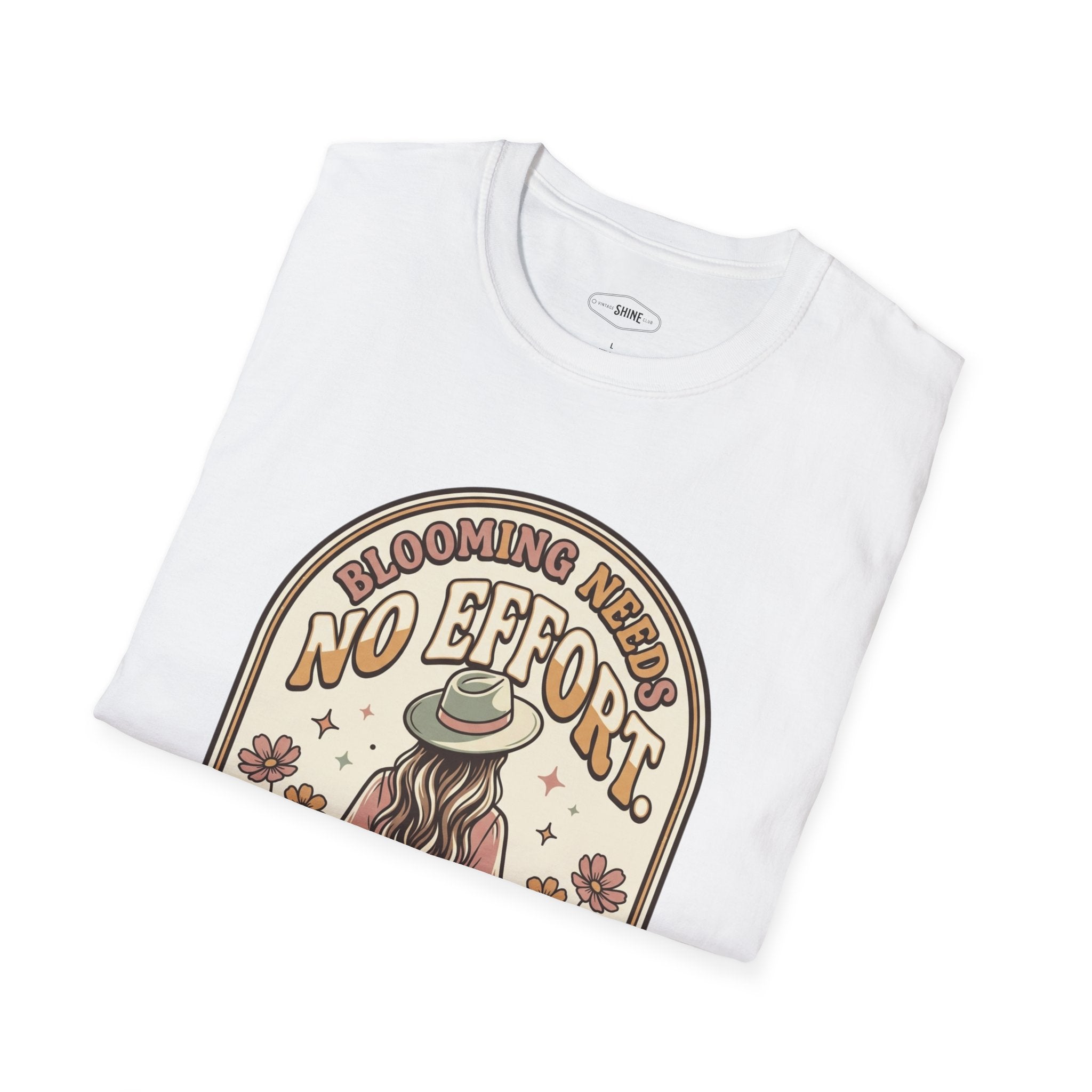 Blooming Needs No Effort T-Shirt Vintage Design