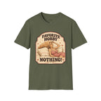Favorite Hobby: Nothing T-Shirt Vintage Design