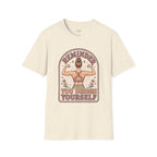 Reminder, You Design Yourself T-Shirt Vintage Design