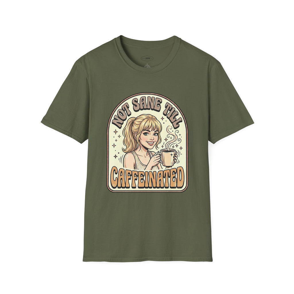 Not Sane Till Caffeinated T-Shirt Vintage Design