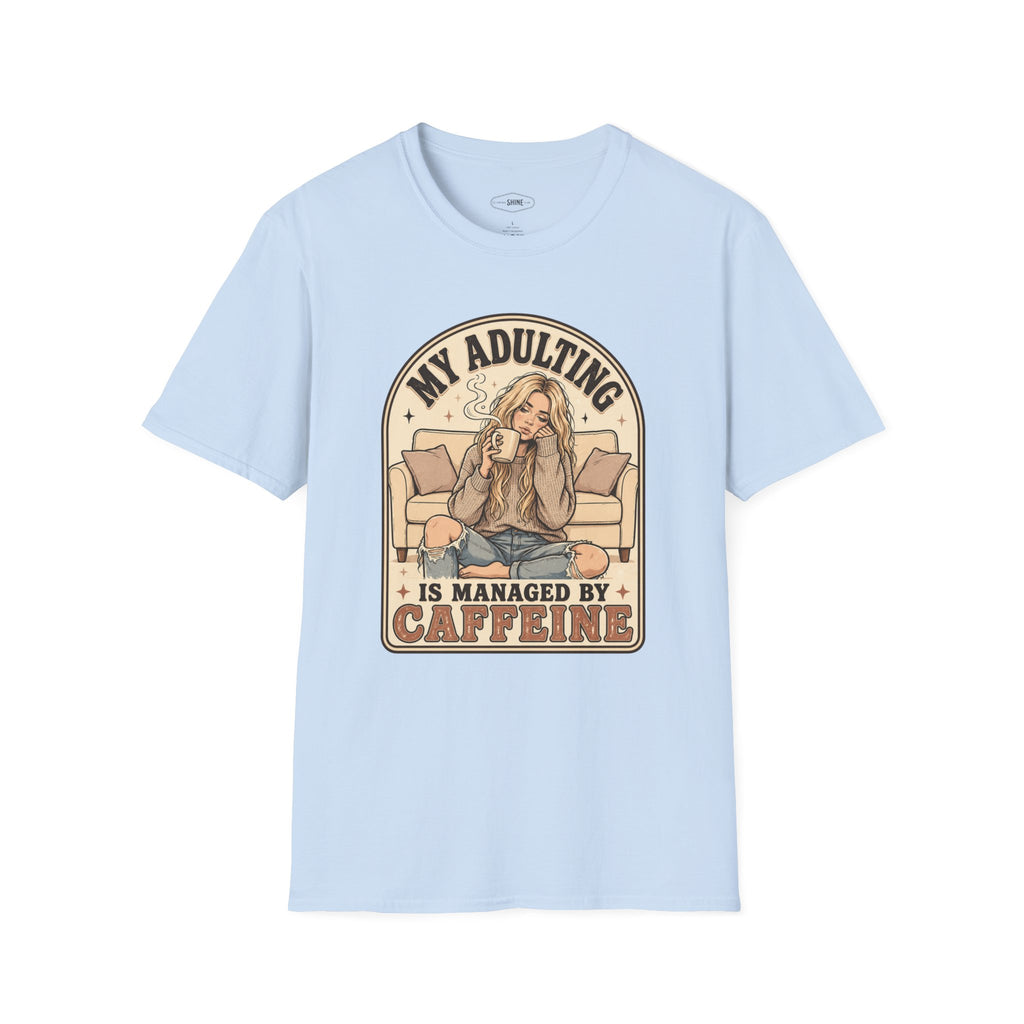 My Adulting Is Managed by Caffeine T-Shirt Vintage Design