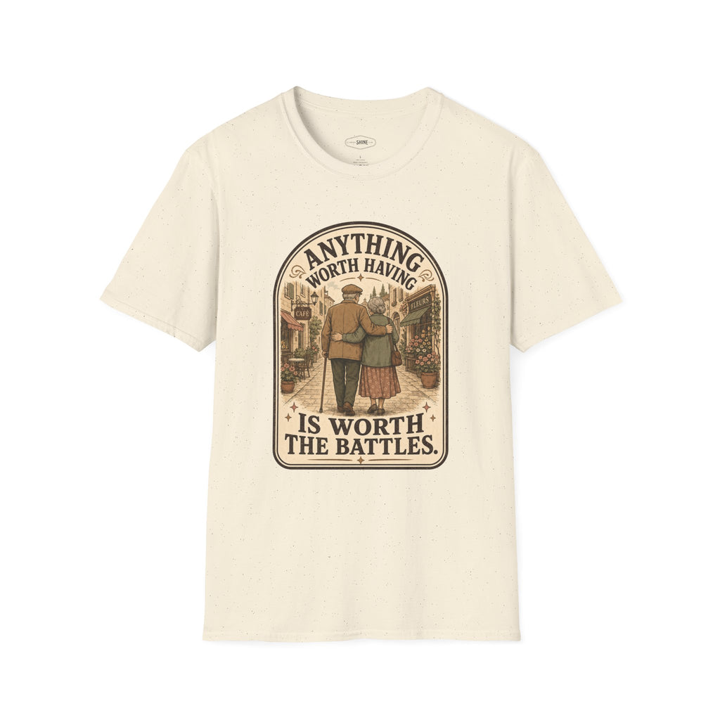 Anything Worth Having Is Worth the Battles T-Shirt Vintage Design