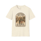Anything Worth Having Is Worth the Battles T-Shirt Vintage Design