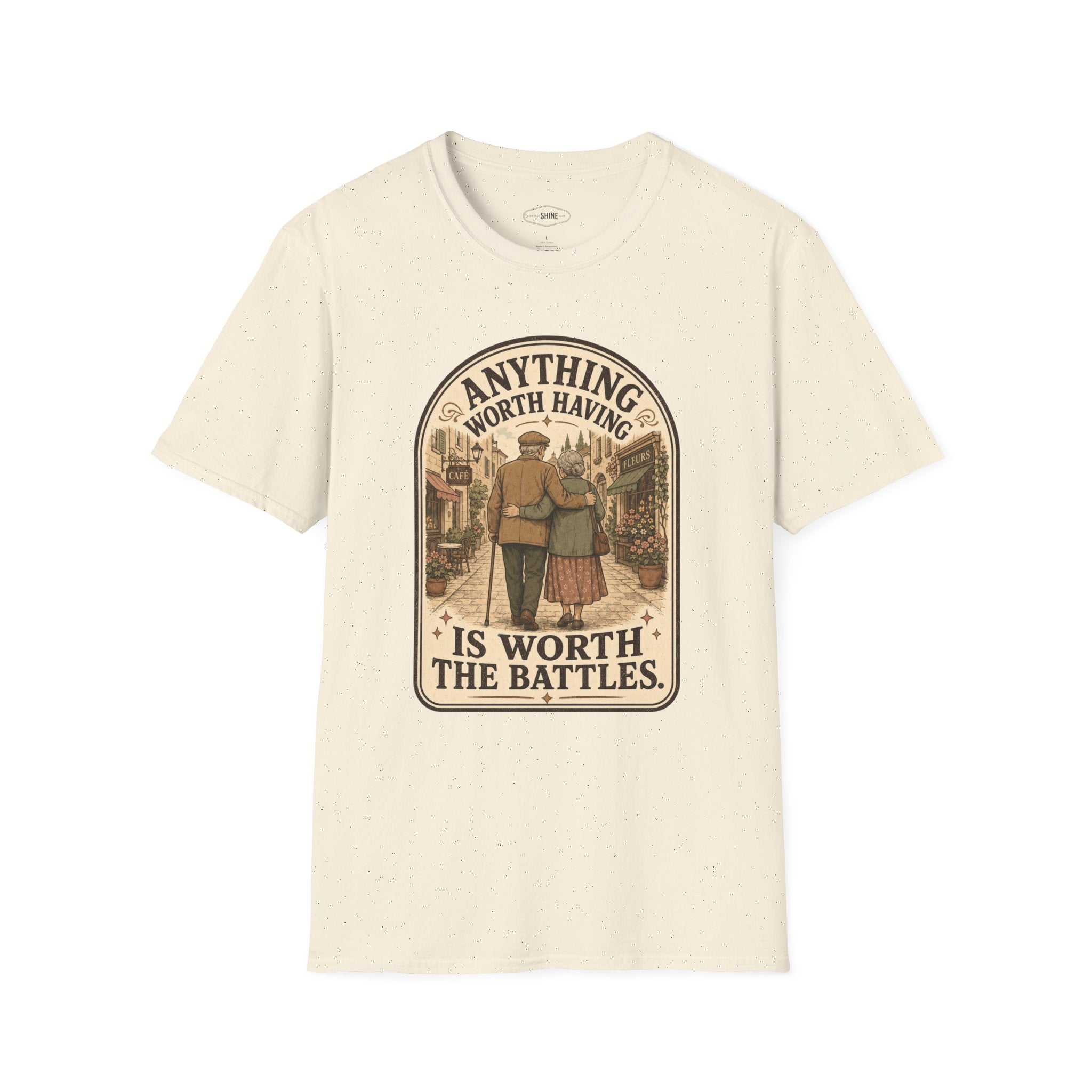 Anything Worth Having Is Worth the Battles T-Shirt Vintage Design