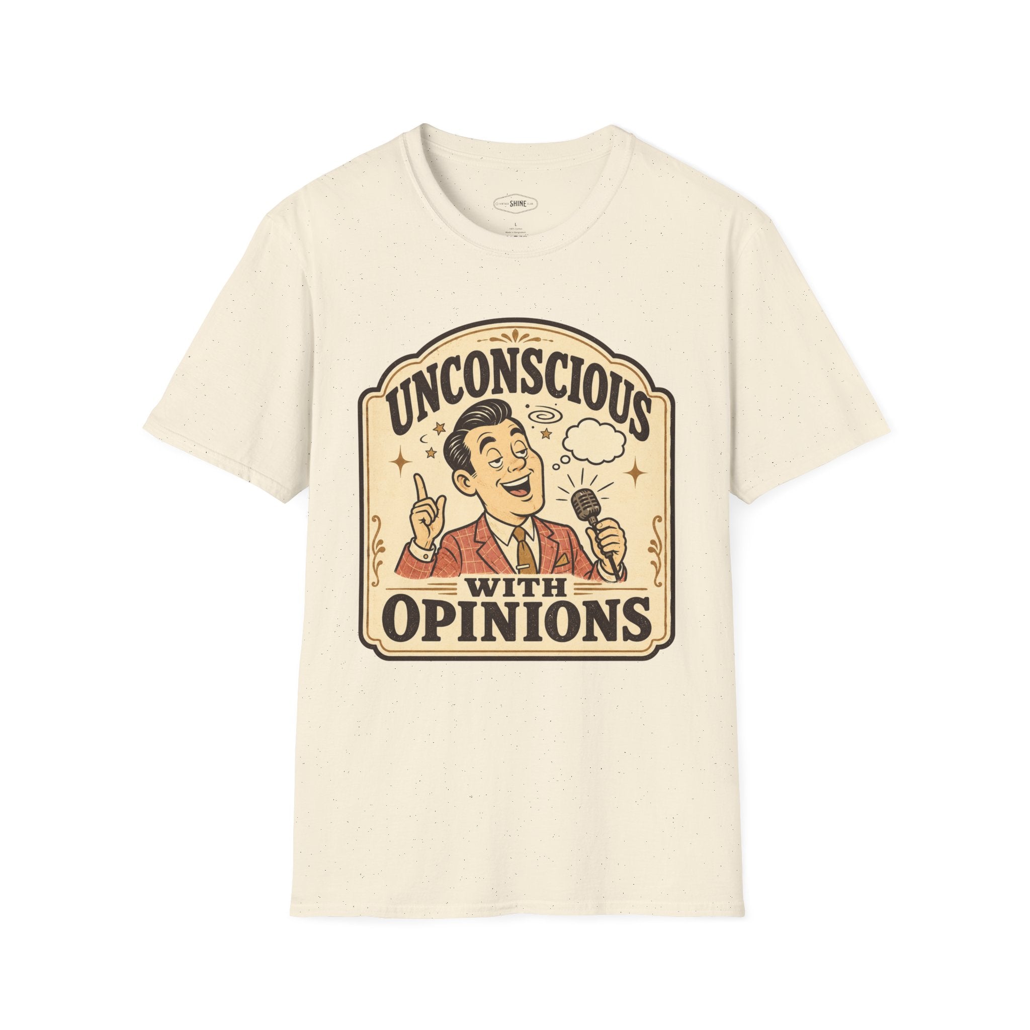 Unconscious With Opinions T-Shirt Vintage Design