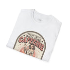 Hot For Caffeine T-Shirt Vintage Design