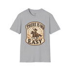 There Is No Easy T-Shirt Vintage Design