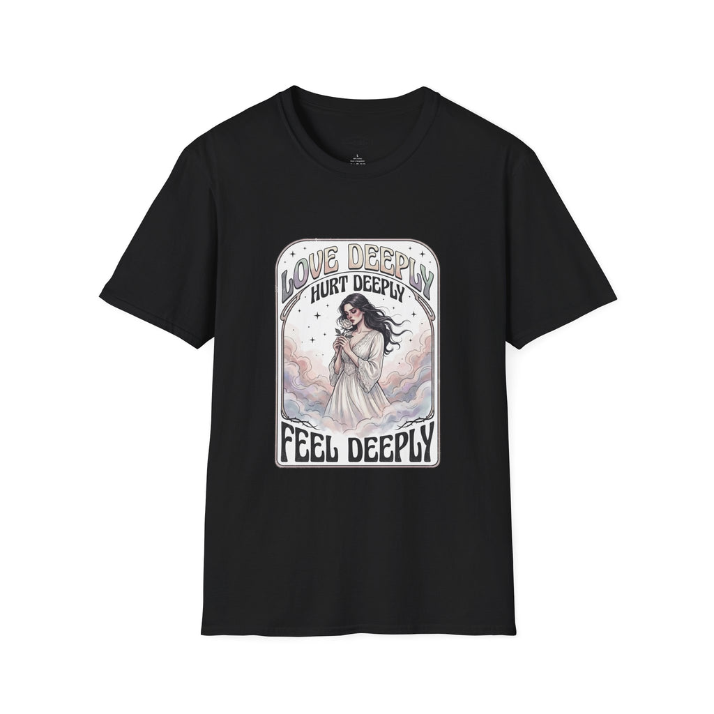 Love Deeply, Hurt Deeply, Feel Deeply T-Shirt Vintage Design