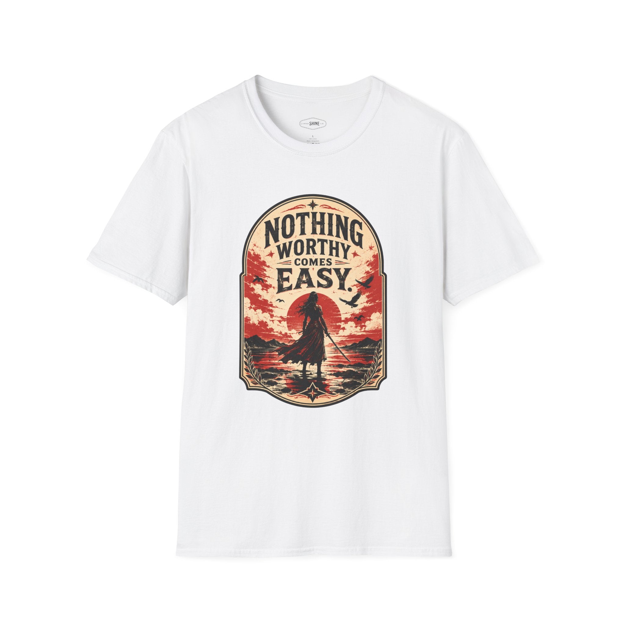 Nothing Worthy Comes Easy T-Shirt Vintage Design