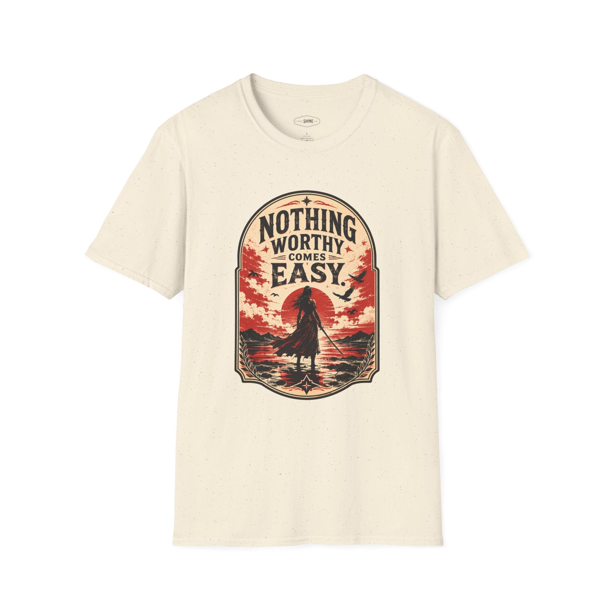 Nothing Worthy Comes Easy T-Shirt Vintage Design