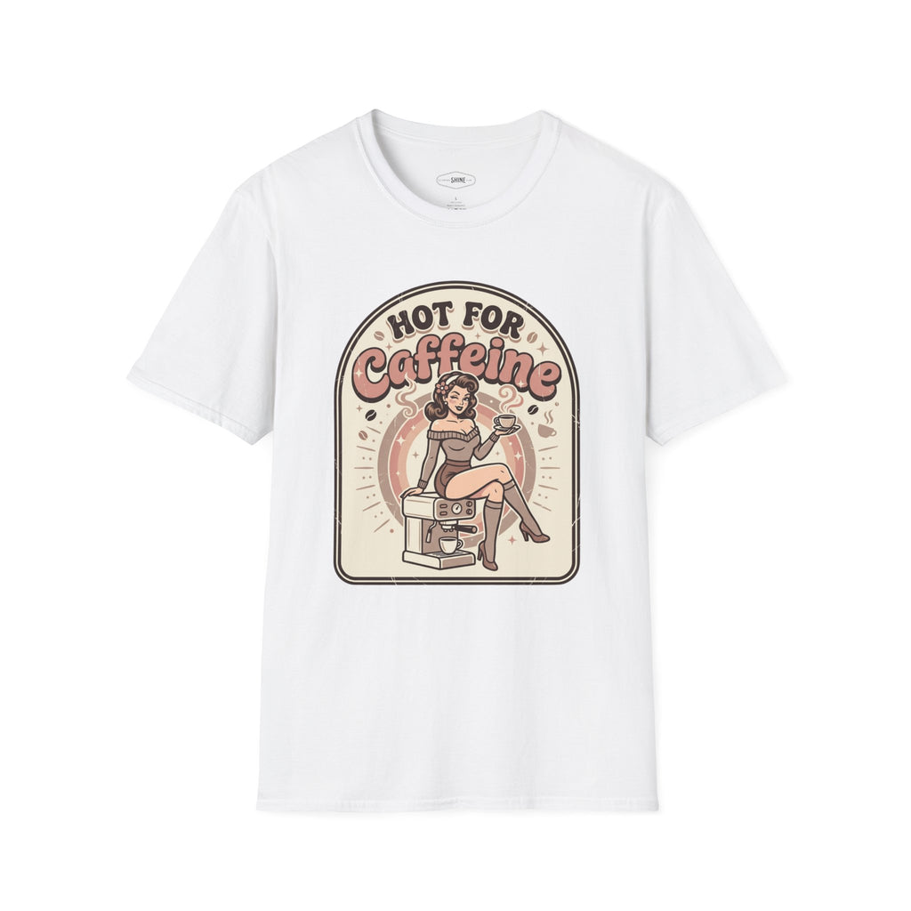 Hot for Caffeine T-Shirt Vintage Design