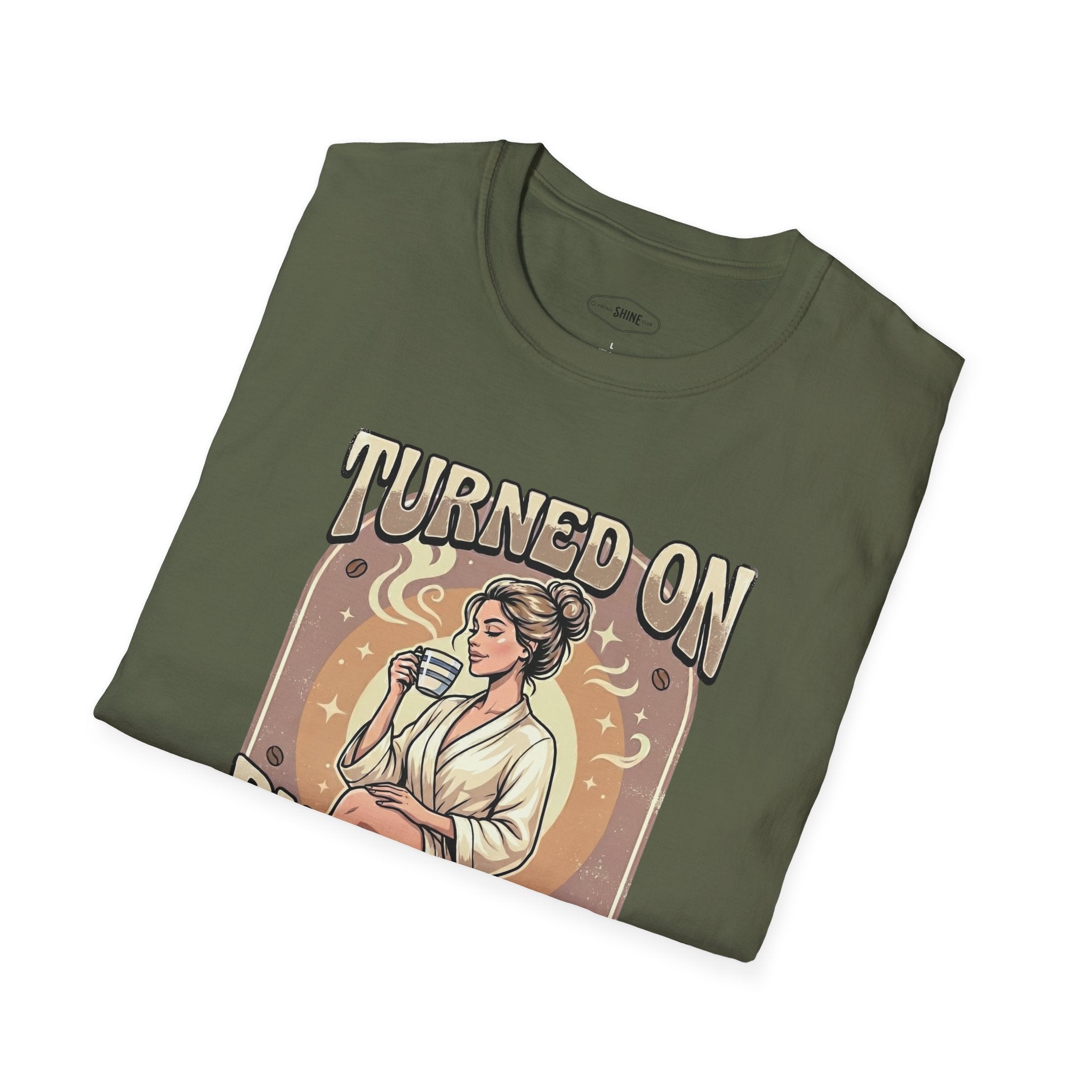 Turned On By Caffeine T-Shirt Vintage Design