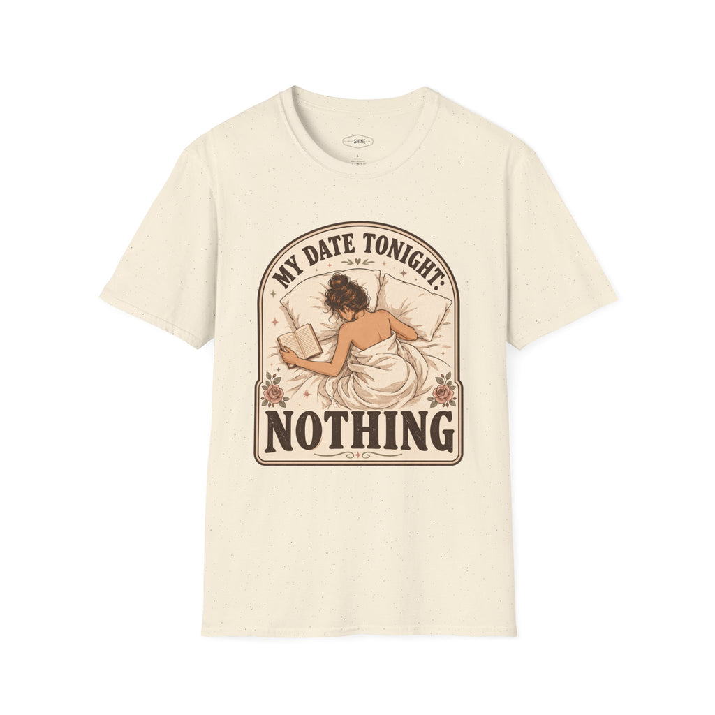 My Date Tonight: Nothing T-Shirt Vintage Design