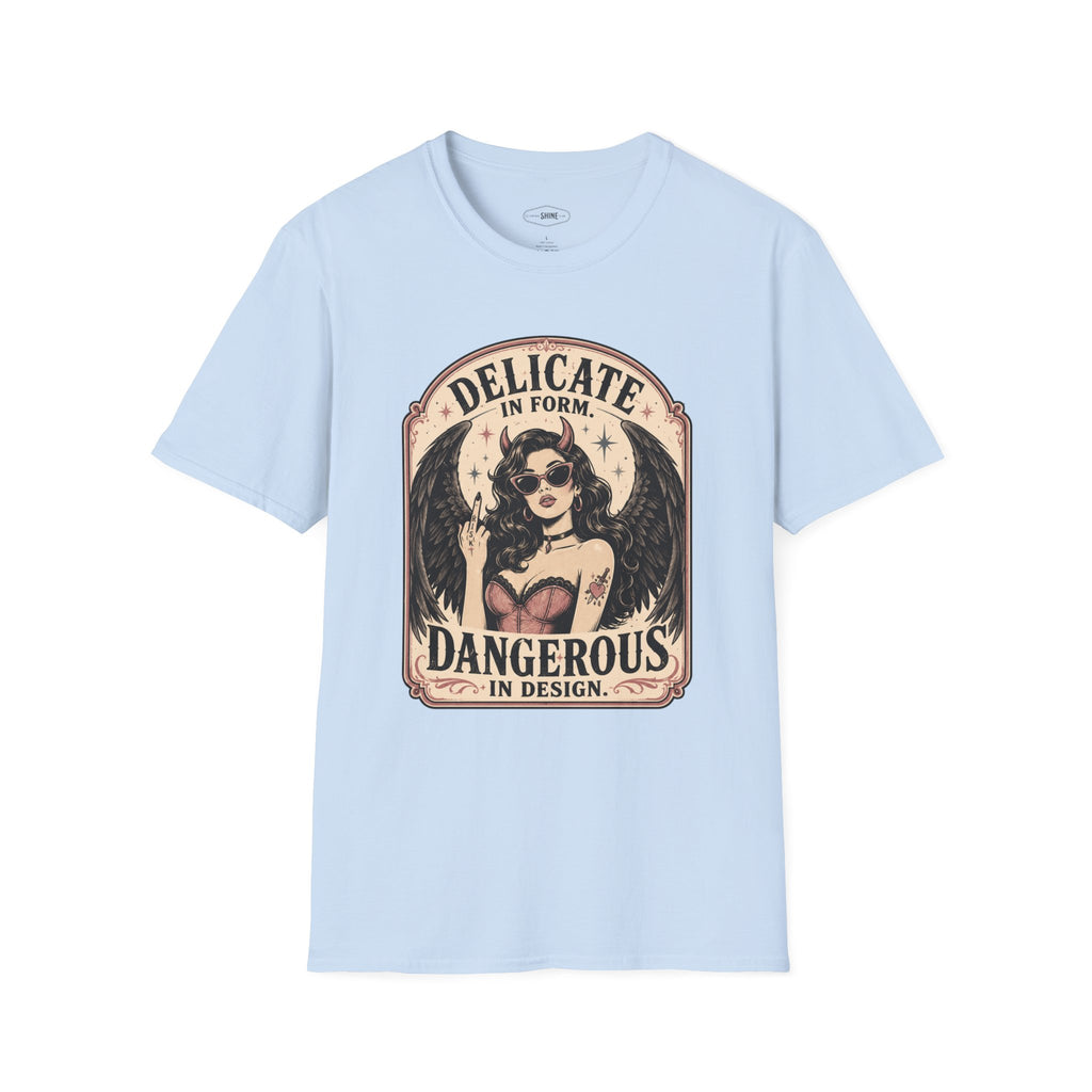 Delicate in Form, Dangerous in Design T-Shirt Vintage Design