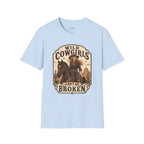 Wild Cowgirls Can't Be Broken T-Shirt Vintage Design