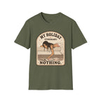 My Holiday Itinerary: Nothing T-Shirt Vintage Design