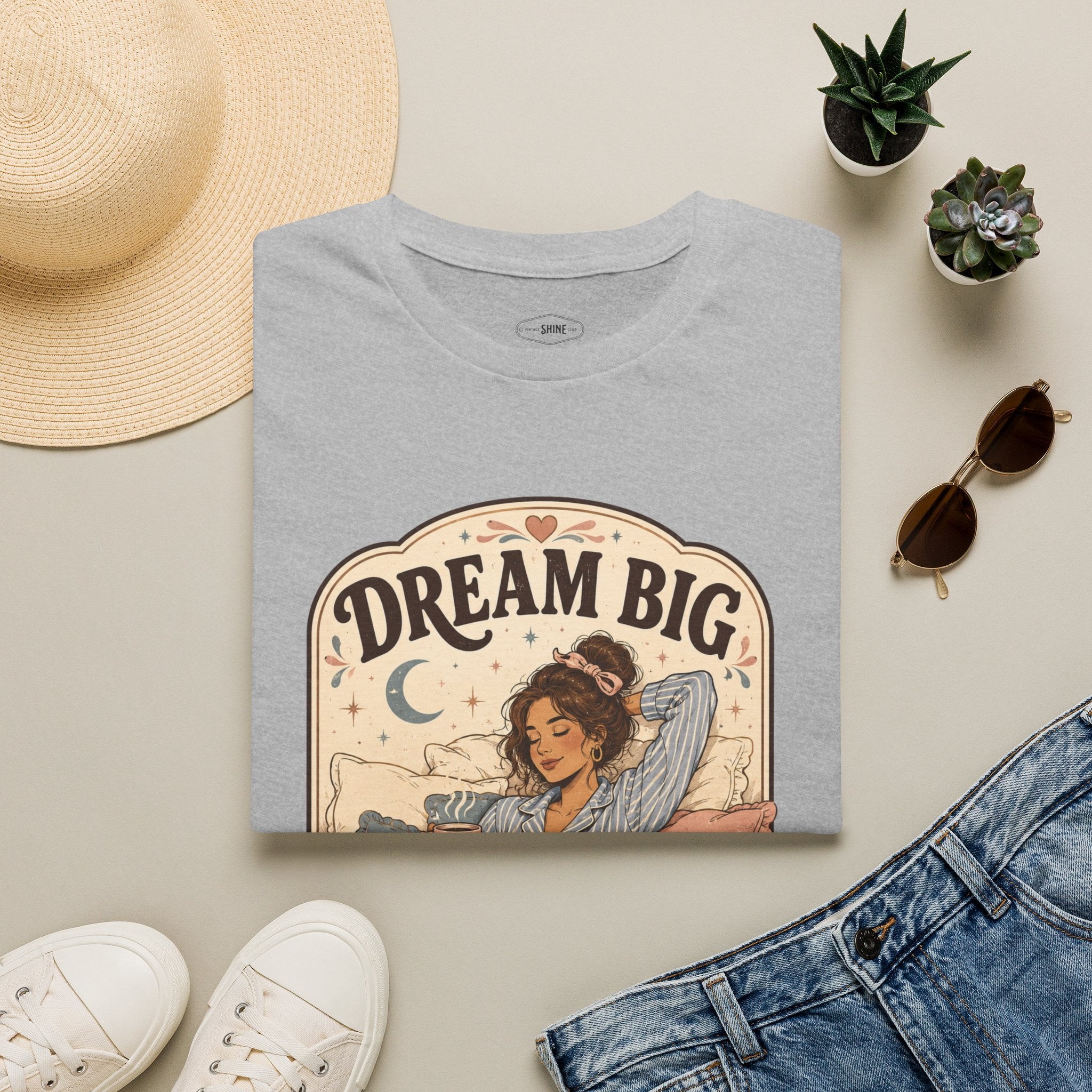 Dream Big, Sleep In T-Shirt Vintage Design