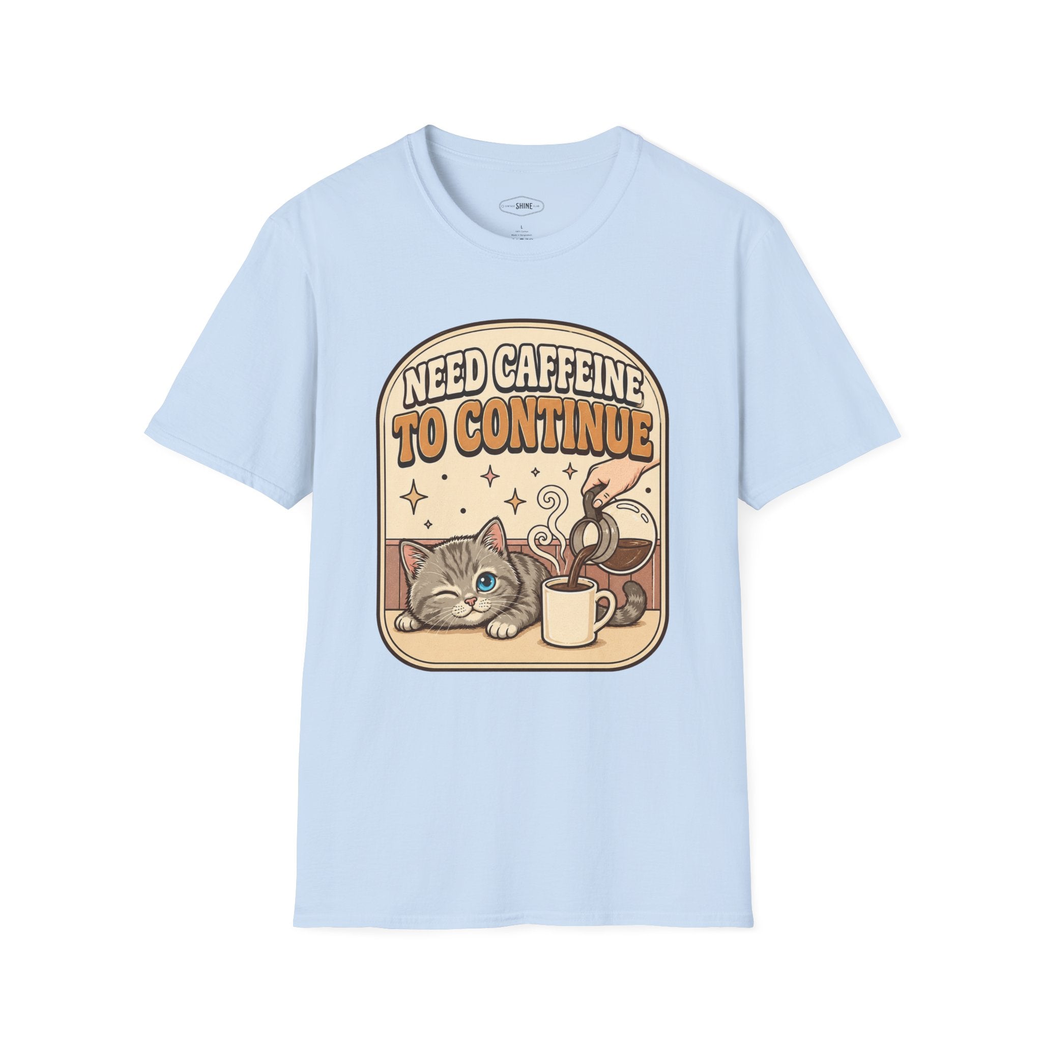 Need Caffeine to Continue T-Shirt Vintage Design
