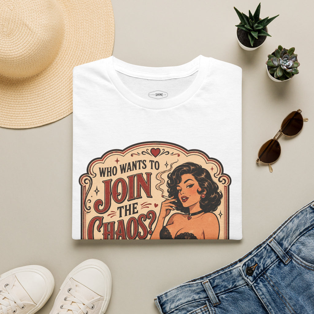 Who Wants to Join the Chaos T-Shirt Vintage Design