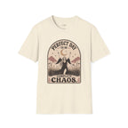 Perfect Day to Be Complete Chaos T-Shirt Vintage Design