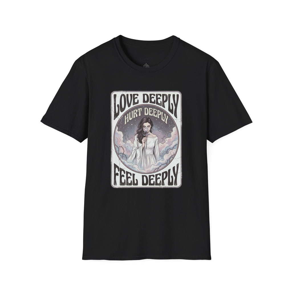 Love Deeply, Hurt Deeply, Feel Deeply T-Shirt Vintage Design
