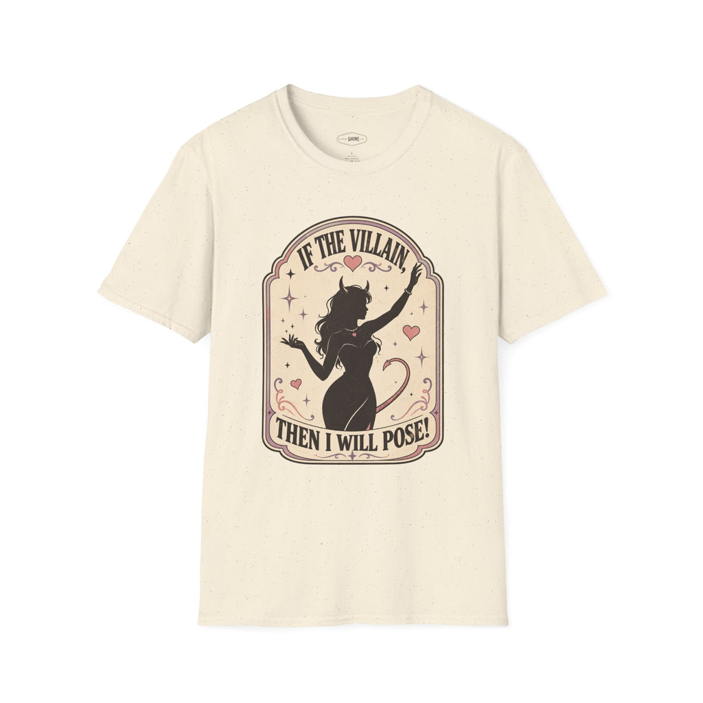 If the Villain then I Will Pose T-Shirt Vintage Design