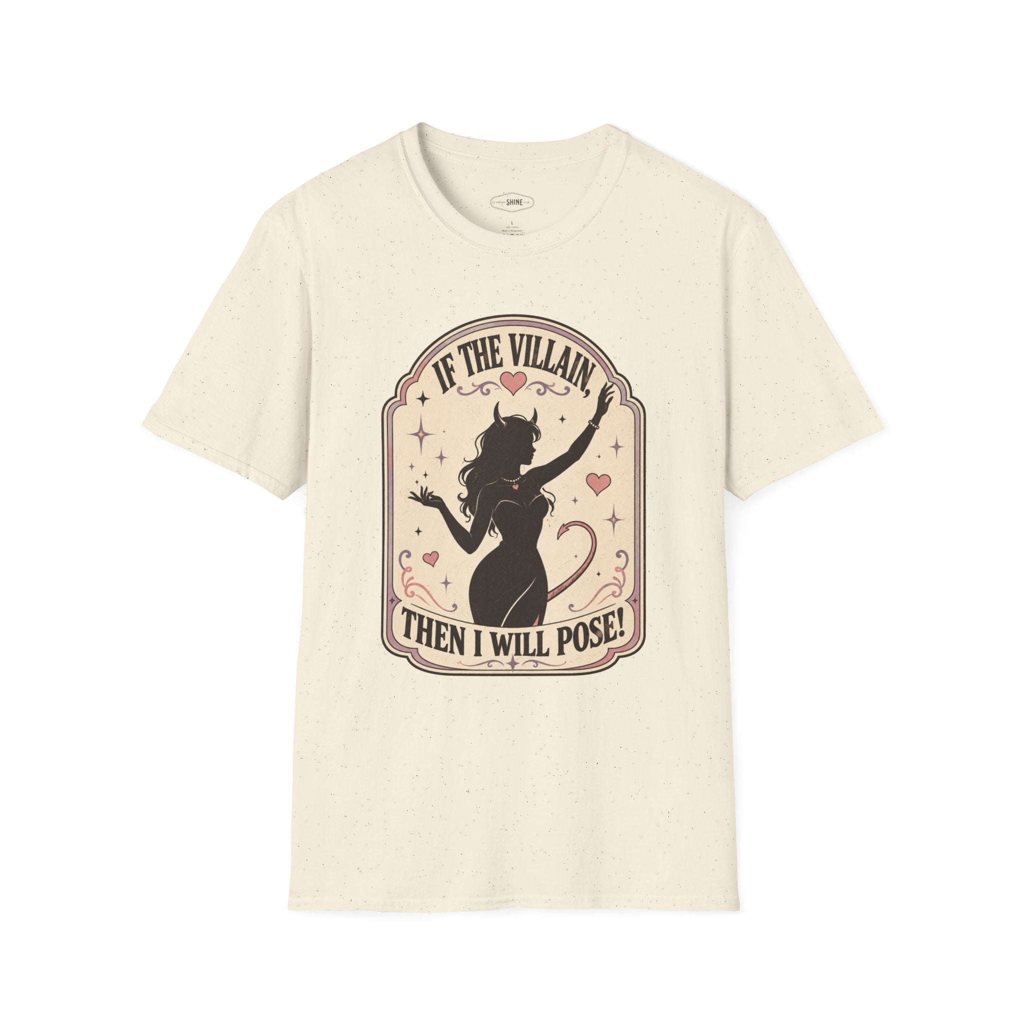 If the Villain then I Will Pose T-Shirt Vintage Design
