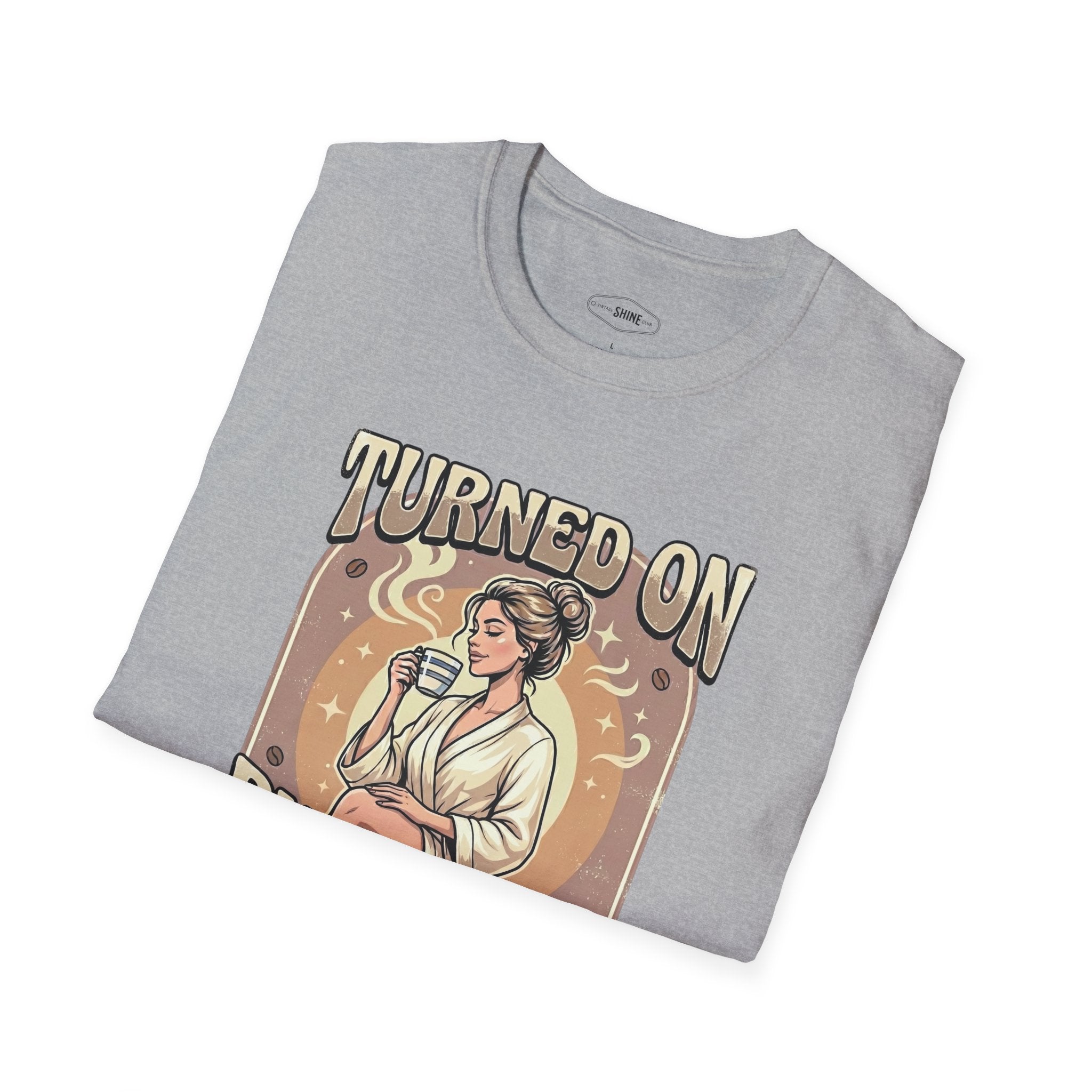 Turned On By Caffeine T-Shirt Vintage Design