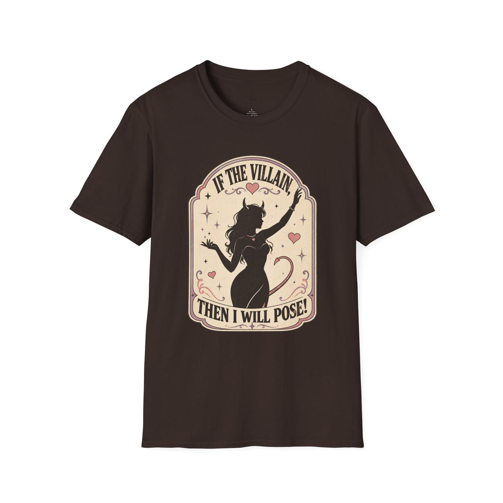 If the Villain then I Will Pose T-Shirt Vintage Design