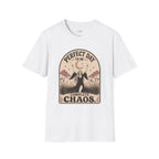 Perfect Day to Be Complete Chaos T-Shirt Vintage Design