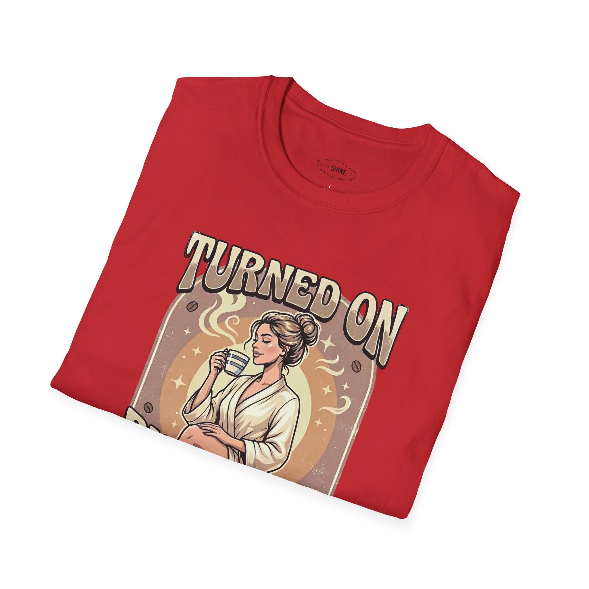 Turned On By Caffeine T-Shirt Vintage Design