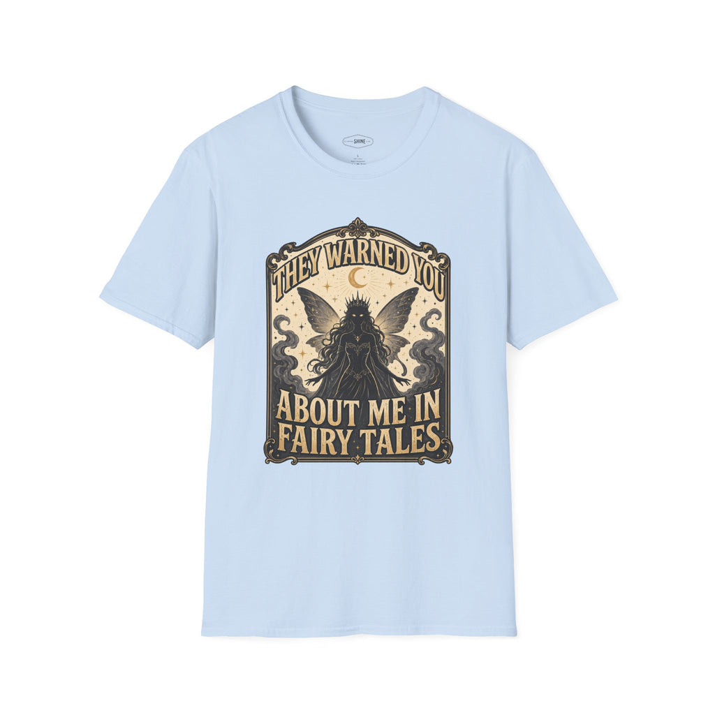 They Warned You About Me in Fairy Tales T-Shirt Vintage Design