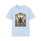 They Warned You About Me in Fairy Tales T-Shirt Vintage Design